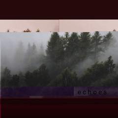 e c h o e s