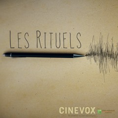 Les Rituels_Podcast_Cinevox