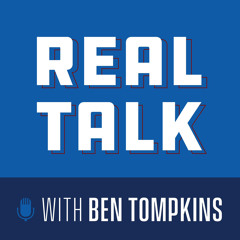Real Talk with Ben Tompkins