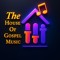 The House Of Gospel Music
