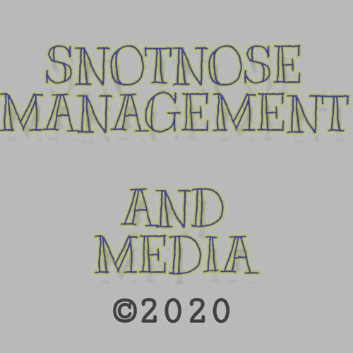 SNOTNOSE MANAGEMENT + MEDIA’s avatar