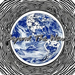 Beyond The Wave