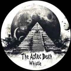 The Aztec Death Whistle