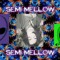 semi mellow
