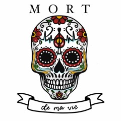 MortDeMaVie