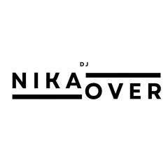 DJ NIKA OVER