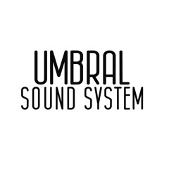 Umbral Sound System