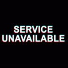 SERVICE UNAVAILABLE