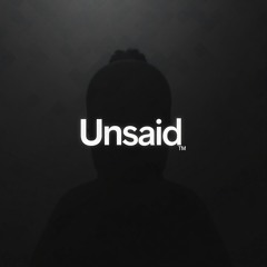Unsaid