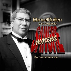 Manuel Guillen y su Orq Sangre Morena