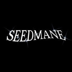 SEEDMANE