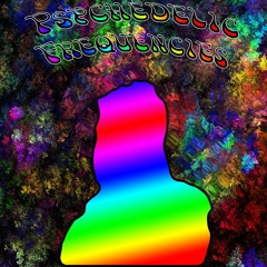 Psychedelic Frequencies