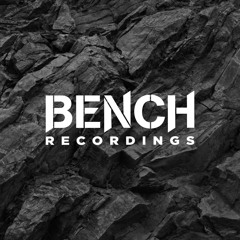 BENCH - BENCH RECORDINGS