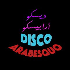 Disco Arabesquo // ديسكو أرابيسكو