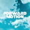 Forward Motion
