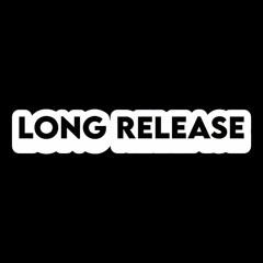 Long Release