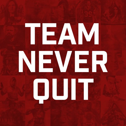 Team Never Quit Podcast’s avatar