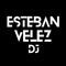 ESTEBAN VELEZ DJ