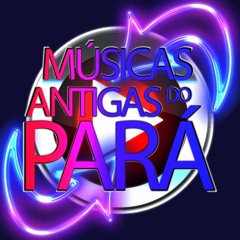 Músicas Antigas do Pará