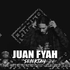 Juan Fyah Selektah