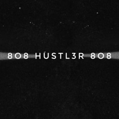808HUSTL3R