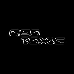 Neo Toxic