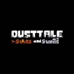 Dusttale Sticks and Stones