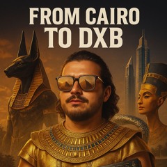 From CAIRO to DXB
