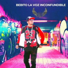 Bebito La Voz Inconfundible