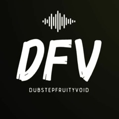 DubstepFruityVoid