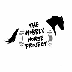 The Wobbly Horse Project
