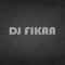 DJ Fikaa