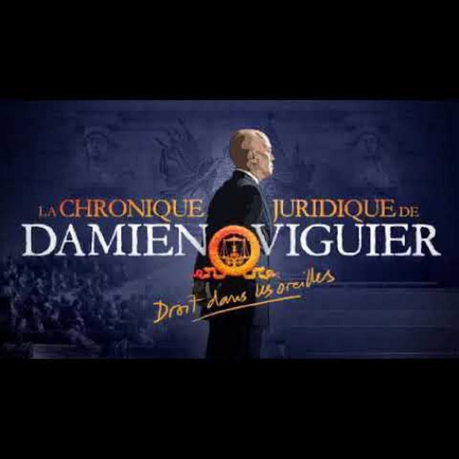 La Chronique Juridique de Damien Viguier 3