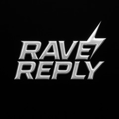 Rave Reply