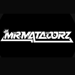 MR.MATADORZZ [ END15 ]