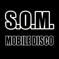 S.O.M. Mobile Disco