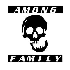 AMONG_ FAMILY