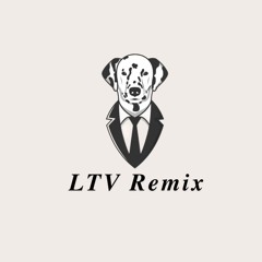 LTV Remix