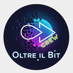 OLTRE IL BIT CREW