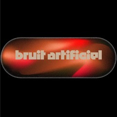 bruit artificiel