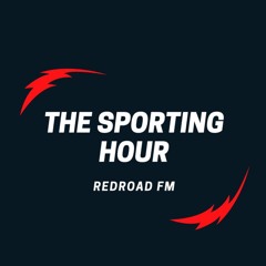 The Sporting Hour on Redroad FM
