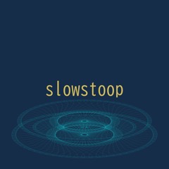 slowstoop