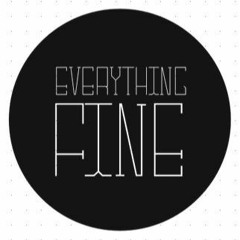 Everything Fine