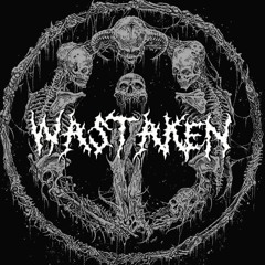 WASTAKEN