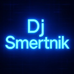 Dj Smertnik