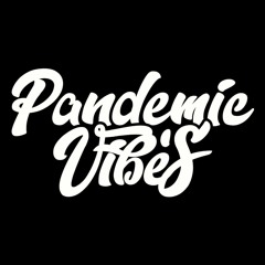 Pandemic Vibes