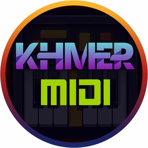 Stream Khmer Midi music Listen to songs, albums, playlists for free