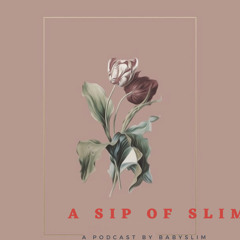 A Sip of Slim