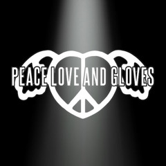 Peace, Love and Gloves