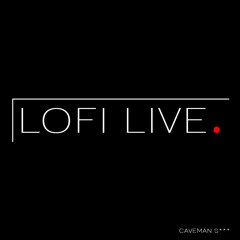 Lofi Live